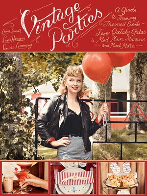cover image of Vintage Parties: a Guide to Throwing Themed Events?from Gatsby Galas to Mad Men Martinis and Much More